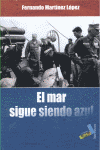 MAR SIGUE SIENDO AZUL, EL
