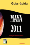 MAYA 2011. GUIA RAPIDA