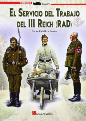 EL SERVICIO DE TRABAJO DEL III REICH (RAD)