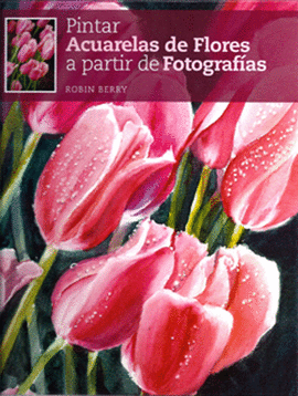 PINTAR ACUARELAS DE FLORES A PARTIR DE FOTOGRAFIAS