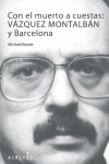 CON EL MUERTO A CUESTAS: V�ZQUEZ MONTALB�N Y BARCELONA