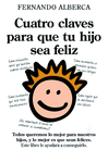 CUATRO CLAVES PARA QUE TU HIJO SEA FELIZ B4P 356