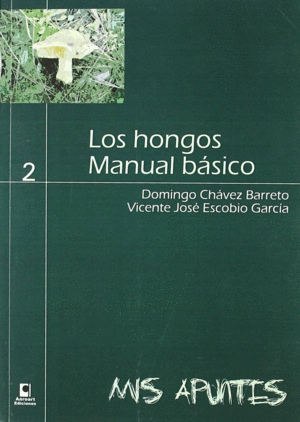 HONGOS, LOS. MANUAL BASICO