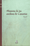 HISTORIA DE LOS ARCHIVOS DE CANARIAS TOMO II