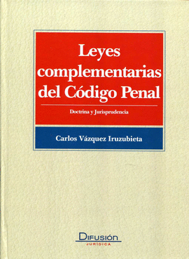 LEYES COMPLEMENTARIAS DEL CDIGO PENAL Y DOCTRINA Y JURISPRUDENCIA