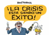 �LA CRISIS EST� SIENDO UN �XITO!