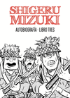 SHIGERU MIZUKI AUTOBIOGRAF�A LIBRO TRES