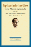 EPISTOLARIO INEDITO SOBRE MIGUEL HERNANDEZ 1961 1971