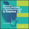 MANUAL JURDICO DE COMERCIO ELECTRNICO Y MARKETING ON-LINE PARA LA EMPRESA 2.0
