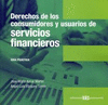 DERECHOS DE LOS CONSUMIDORES Y USUARIOS DE SERVIVIOS FINANCIEROS. GU�A PR�CTICA