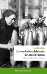 VERDADERA HISTORIA DE MATAS BRAN, LA