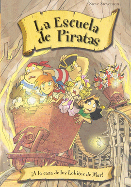 ESCUELA DE PIRATAS 11. A LA CAZA DE LOS LOBITOS DE MAR