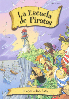 ESCUELA DE PIRATAS 12. EL RAPTO DE LADY LIDIA