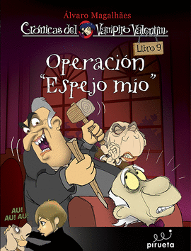 OPERACION ESPEJO MIO. CRONICAS DEL VAMPIRO VALENTIN 9