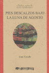 PIES DESCALZOS BAJO LA LUNA DE AGOSTO