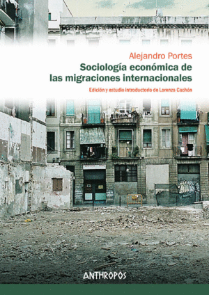 SOCIOLOG�A ECON�MICA DE LAS MIGRACIONES INTERNACIONALES