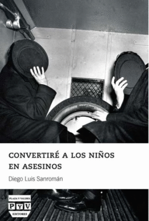 CONVERTIRE A LOS NI�OS EN ASESINOS