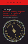AUTORIDAD, LIBERTAD Y MAQUINARIA AUTOM�TICA EN LA PRIMERA MODERNIDAD