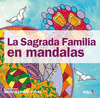 LA SAGRADA FAMILIA EN MANDALAS