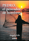 PEDRO, EL PESCADOR DE HOMBRES