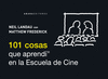 101 COSAS QUE APREND� EN LA ESCUELA DE CINE