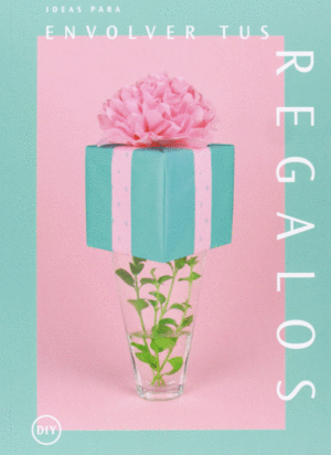 IDEAS PARA ENVOLVER TUS REGALOS