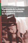 ORGANIZACI�N DE LA ATENCION A PERSONAS EN SITUACI�N DE DEPENDENCIA
