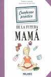 CUADERNO PRACTICO FUTURA MAMA