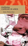 MA�ANA CUMPLIR� VEINTE A�OS