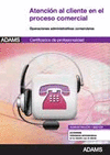 ATENCION AL CLIENTE EN EL PROCESO COMERCIAL - UNIDAD FORMATIVA 0349