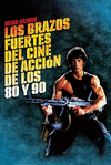 BRAZOS FUERTES DEL CINE DE ACCI�N DE LOS 80 Y 90, LOS