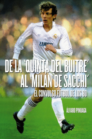 DE LA QUINTA DEL BUITRE AL MILAN DE SCCHI