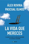 VIDA QUE MERECES, LA