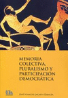 MEMORIA COLECTIVA, PLURALISMO Y PARTICIPACION DEMOCRATICA