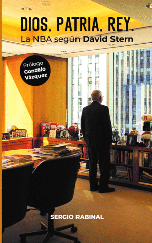 DIOS, PATRIA, REY. LA NBA SEG�N DAVID STERN