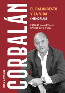 EL BALONCESTO Y LA VIDA (MEMORIAS)  3ED.