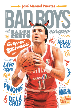 LOS BAD BOYS DEL BALONCESTO EUROPEO