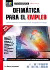 OFIM�TICA PARA EL EMPLEO. LAS HERRAMIENTAS NECESARIAS PARA LA B�SQUEDA DE TRABAJ