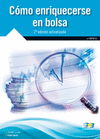 C�MO ENRIQUECERSE EN BOLSA. 2� EDICI�N ACTUALIZADA