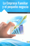 EMPRESA FAMILIAR Y EL PEQUE�O NEGOCIO, LA