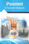 IPAVEMENT. EL PAVIMENTO INTELIGENTE