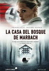 LA CASA DEL BOSQUE DE MARBACH