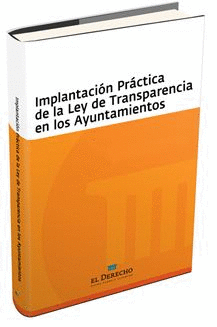 IMPLANTACIN PRCTICA DE LA LEY DE TRANSPARENCIA EN LOS AYUNTAMIENTOS
