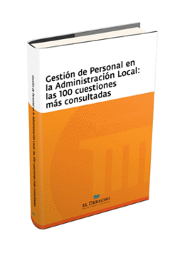 GESTIN DE PERSONAL EN LA ADMINISTRACIN LOCAL: LAS 100 CUESTIONES MS CONSULTAD
