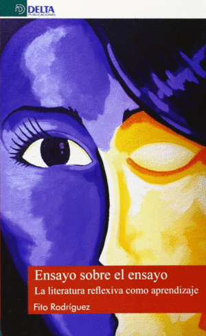 ENSAYO SOBRE EL ENSAYO - LITERATURA REFLEXIVA COMO APRENDIZ