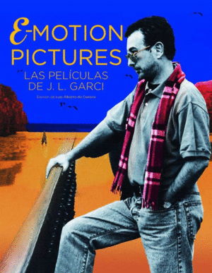 EMOTION PICTORES. EL CINE DE JOS� LUIS GARCI