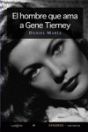 HOMBRE QUE AMA A GENE TIERNEY, EL