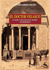 DOCTOR VELASCO, LEYENDA Y REALIDAD EN EL MADRID DECIMONNICO, EL