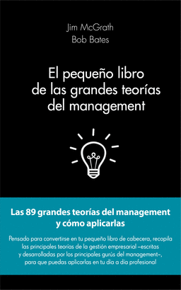 EL PEQUE�O LIBRO DE LAS GRANDES TEORIAS DEL MANAGE