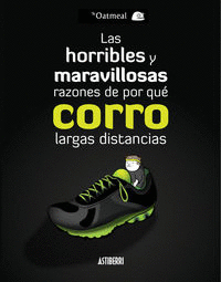LAS HORRIBLES Y MARAVILLOSAS RAZONES DE POR QU� CORRO LARGAS DISTANCIAS